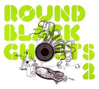 Various Artists - Round Black Ghosts 2