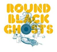 Various Artists - Round Black Ghosts