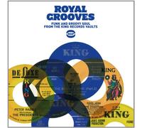 Various Artists - Royal Grooves: Funk and Groovy Soul from the King Records Vaults