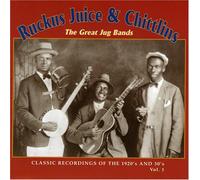 Various: Ruckus Juice & Chittlins: The Great Jug Bands;CLASSIC RECORDINGS