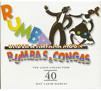 Various Artists - Rumba Under A Havana Moon: Rumbas & Congas - The Gold Collection: 40 Hot Latin Dances