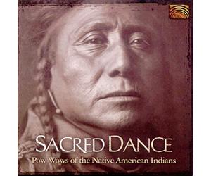 Various Artists - Sacred Dance: Pow Wows Of The Native American Indians