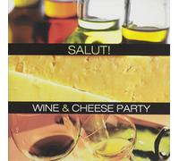 Various Artists - Salut: Wine & Cheese