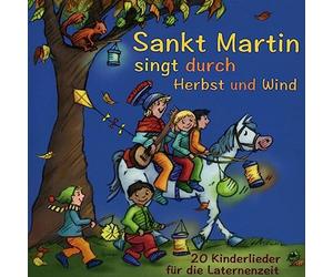 Various Artists - Sankt Martin singt durch Herbst und Wind - 20 Kinderlieder für die Laternenzeit