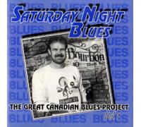Various Artists - Saturday Night Blues: The Great Canadian Blues Project
