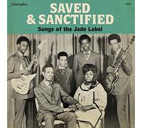 Various Artists - Saved and Sanctified: Songs of the Jade Label