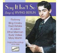 Crosby:Astaire:Jolson:Merman - BERLIN: Say It Isn't So: Songs of Irving