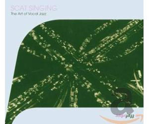 Various Artists - Scat Singing - The Art Of Vocal Jazz