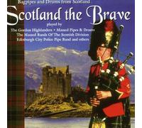 Various Artists - Scotland The Brave - Bagpipes And Drums From Scotland