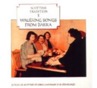 Various Artists - Scottish Tradition 3: Waulking Songs From Barra