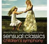 Various Artists - Sensual: Classics: Children's Symphony