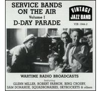 Various Artists - Service Bands On The Air - Volume 1: D- Day Parade