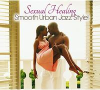 Various Artists - Sexual Healing: Smooth Urban Jazz Style!