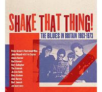 VARIOUS ARTISTS - SHAKE THAT THING - THE BLUES IN BRITAIN 1963-1978 3CD CLAMSHELL BOX