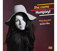 She Came From Hungary 1960s Beat Girls From The Eastern Bloc [VINYL], Various A
