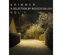 Various Artists - Shimmer A Selection By Boozoo Bajou