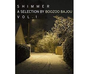 Various Artists - Shimmer - A Selection By Boozoo Bajou