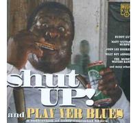 Various Artists - Shut Up and Play Yer Blues