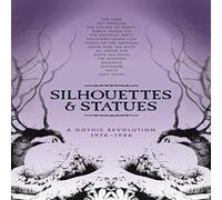 Various Artists - Silhouettes & Statues - A Gothic Revolution: 1978-1986 (Deluxe Box Set) Box set, Deluxe Edition