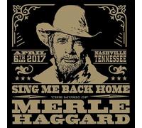 Various Artists - Sing Me Back Home: The Music Of Merle Haggard (Various Artists