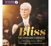 John Ogdon; Cyril Smith; Phyllis Sellick; Donald Douglas; BBC Chorus and Choral Society; Alexandra Choir; Croydon Philharmonic Society; London Symphony Orchestra; BBC Symphony Orchestra; BBC Northern Orchestra; Sir Arthur Bliss - Sir Arthur Bliss: The Composer Conducts