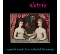 Various Artists - Sisters: Women's Music from Celestial Harmonies