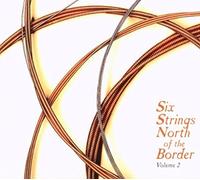 Various Artists - Six Strings North Of The Border Volume 2