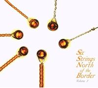Various Artists - Six Strings North Of The Border Volume 3
