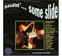 Various Artists - Slidin'...Some Slide: ELECTRIC BLUES