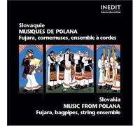 Various Artists - Slovakia: MUSIQUES DE POLANA;Fujara, Cornemuses, Ensemble A Cordes