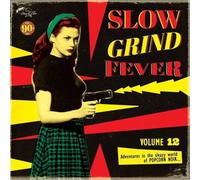 Various Artists : Slow Grind Fever: Adventures in the Sleazy World of Popcorn