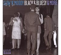 Various Artists – Slow N Moody Black and Bluesy and More