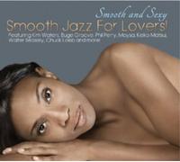Various Artists : Smooth and Sexy: Smooth Jazz for Lovers CD (2012) NEW