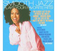 Various Artists - Smooth Jazz Plays Your Favorite Hits!