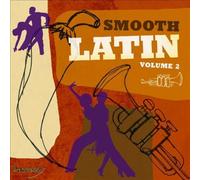 VARIOUS ARTISTS - SMOOTH LATIN, VOL. 2 NEW CD