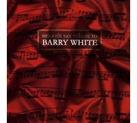 Various Artists - Smooth Sax Tribute To Barry White [Us Import]