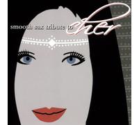Various Artists - Smooth Sax Tribute to Cher