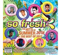Various Artists - So Fresh: The Hits Of Summer 2018 + The Best of 2017