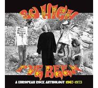 VARIOUS ARTISTS - SO HIGH I'VE BEEN: A EUROPEAN ROCK ANTHOLOGY 1967-1973 3CD CLAMSHELL BOX