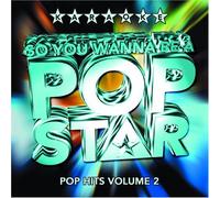 Various Artists - So You Wanna Be A Pop Star: Karaoke Pop Hits Vol. 2