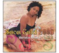Various Artists - Soca Gold 2003