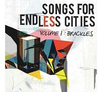 Various Artists - Songs For Endless Cities: Volume 1: Brackles