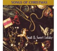 various artists - Songs of Christmas/small & Sweet Lullaby