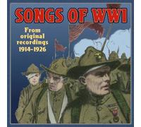 Various Artists - Songs of WW1, From Original Recordings 1914-1926