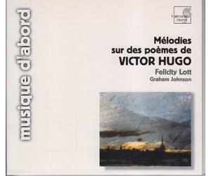 Various Artists - Songs on the poems by Victor Hugo: Felicity Lott, Graham Johnson