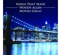Various Artists - Songs That Made Woody Allen Movies Great