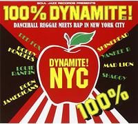 Soul Jazz Records presents - 100% Dynamite! NYC: Dancehall Reggae Meets Rap in New York City