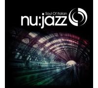 Various Artists - Soul Of Italian Nu:Jazz