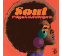 VARIOUS ARTISTS - SOUL PSYCHEDELIQUE THE SOUNDS OF PSYCHEDELIC SOUL F - J3z