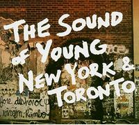 Various Artists - Sound Of Young New York And Toronto